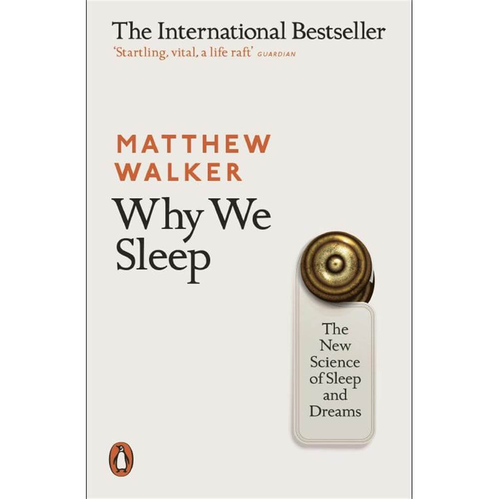 Why We Sleep By Matthew Walker (Paperback)